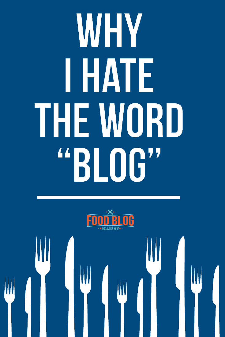 Do you use the word "blog" to describe your website? Why I think you SHOULDN'T! 